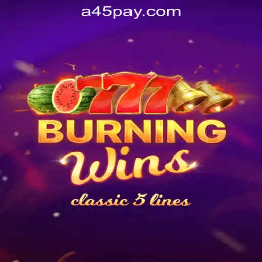 Exploring the Excitement of BurningWins at a45 Online Casino Philippines