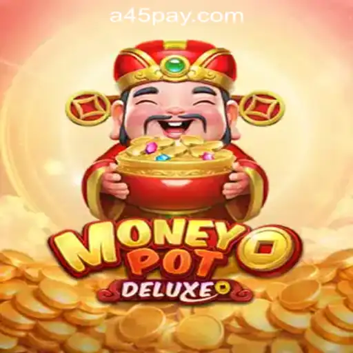 Immersive Experience with MoneyPotDELUXE at a45 Online Casino Philippines