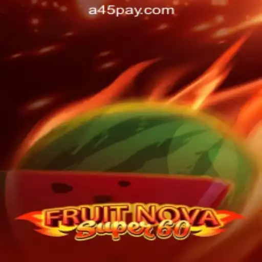 Exploring the Thrills of FruitNovaSuper60 at A45 Online Casino Philippines