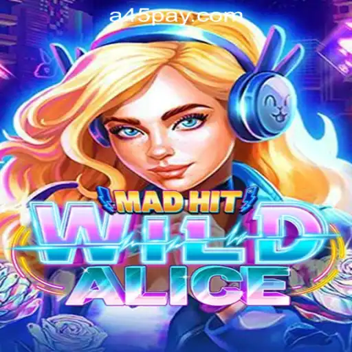 Exploring MadHitWildAlice: A Captivating Adventure in a45 Online Casino Philippines