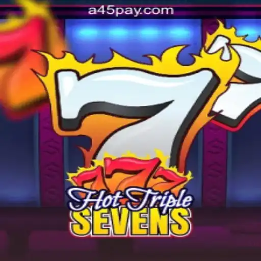 Experience the Thrills of HotTripleSevens at a45 Online Casino Philippines
